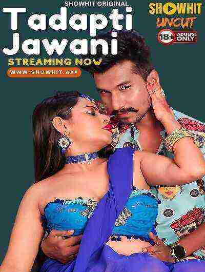 Tadapti Jawani (2024) Showhit Originals (2024)