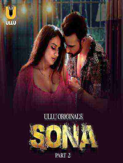 Sona (2024) Season 1 Part 2 Episode 5 Ullu Originals (2024)