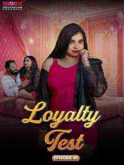 Loyalty Test (2024) Season 1 Episode 1 Moodx Originals (2024)