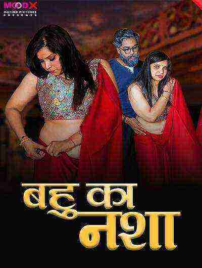 Bahu Ka Nasha (2024) Moodx Originals (2024)