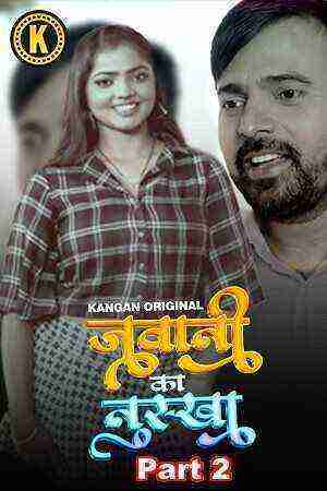 Jawani Ka Naksha (2024) Season 1 Part 2 Episode 3 Kangan Originals (2024)