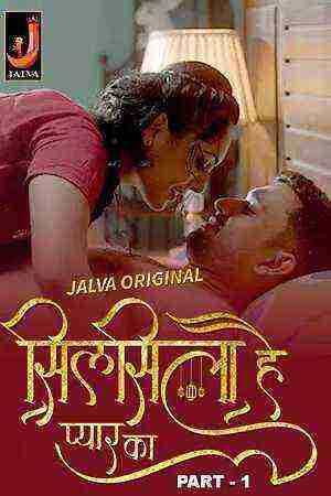Silsila Hai Pyar Ka (2024) Season 1 Part 1 Episode 1 Jalva Originals (2024)