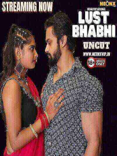 Lust Bhabhi UNCUT (2024) Neonx Originals (2024)