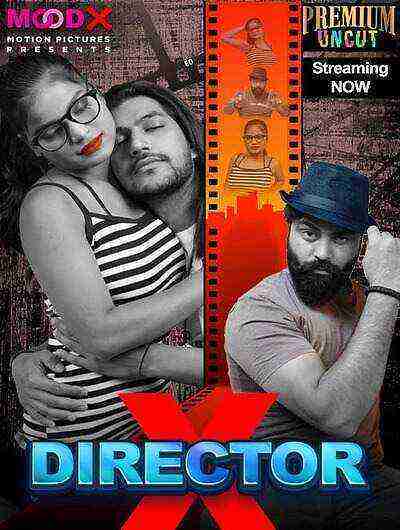 Director X (2024) Season 1 Episode 1 Moodx Originals (2024)