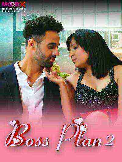 Boss Plan (2024) Season 1 Episode 2 Moodx Originals (2024)