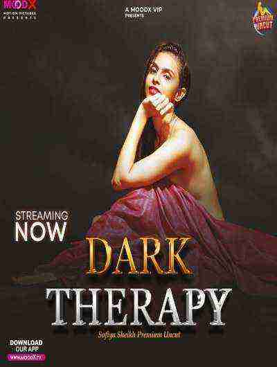 Dark Therapy (2024) Season 1 Episode 1 Moodx Originals (2024)