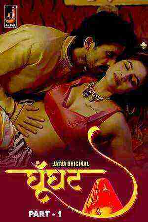 Ghunghat (2024) Season 1 Part 1 Episode 1 Jalva Originals (2024)