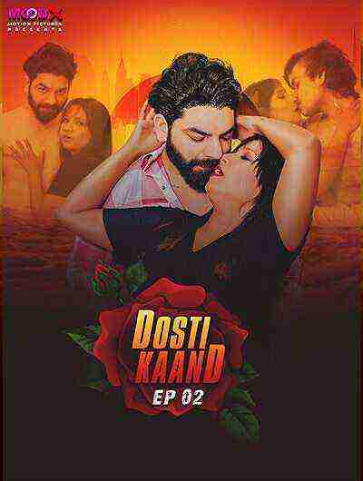 Dosti Kand (2024) Season 1 Episode 2 Moodx Originals (2024)