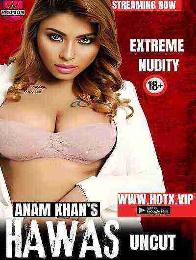 Hawas Uncut (2024) HotX Originals (2024)