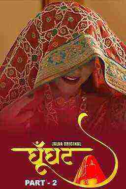 Ghunghat (2024) Season 1 Part 2 Episode 3 Jalva Originals (2024)