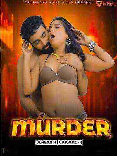 Murder (2024) Season 1 Episode 3 Triflicks Originals (2024)