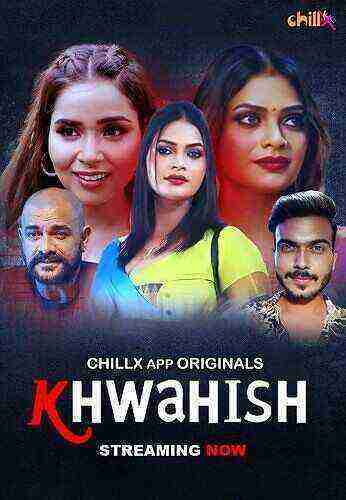 Khwahish (2024) Season 1 Episode 1 ChillX Originals (2024)