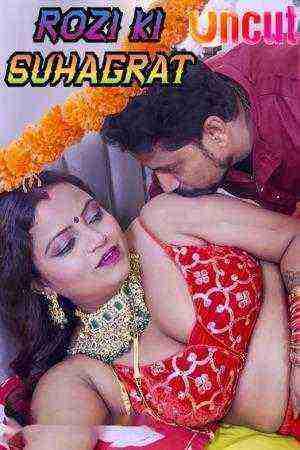 Rozi Ki Suhagrat Uncut (2024) Unrated (2024)