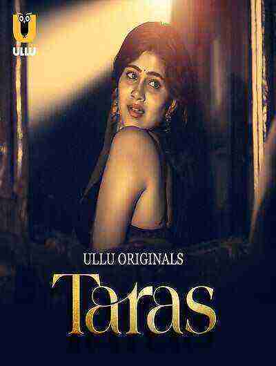 Taras (2024) Season 1 Part 1 Episode 3 Ullu Originals (2024)