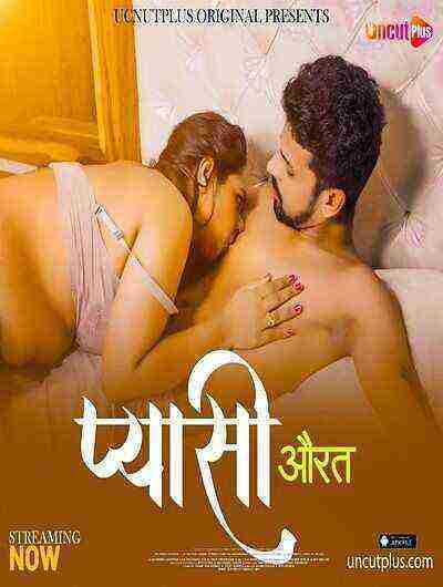 Pyashi Aurat (2024) Uncutplus (2024)