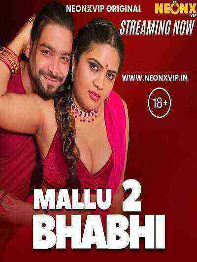 Mallu Bhabhi 2 UNCUT  (2024) Neonx Originals (2024)