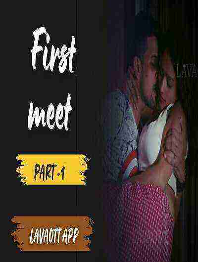 First Meet (2024) Season 1 Part 2 Lava (2024)