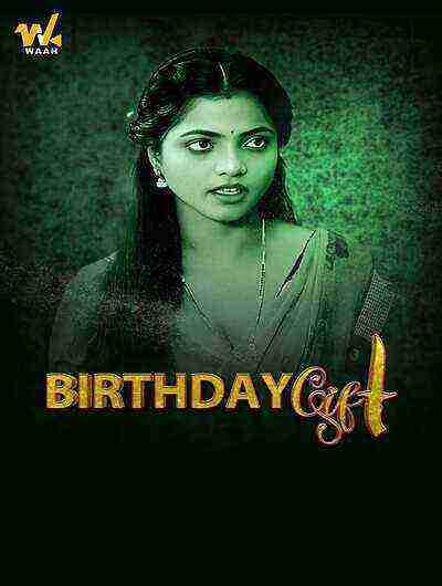 Birthday Gift (2024) Season 1 Episode 3 Waah Originals (2024)