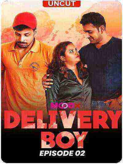 Delivery Boy (2024) Season 1 Episode 2 Moodx Originals (2024)