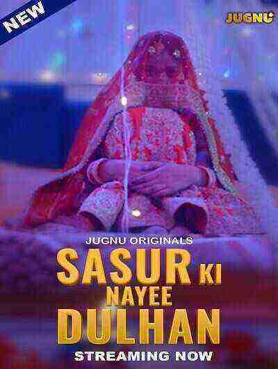 Sasur Ki Nayee Dulhan (2024) Season 1 Episode 4 Jugnu Originals (2024)