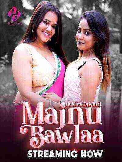 Majnu Bawlaa (2024) Season 1 Episode 3 Hulchul Originals (2024)