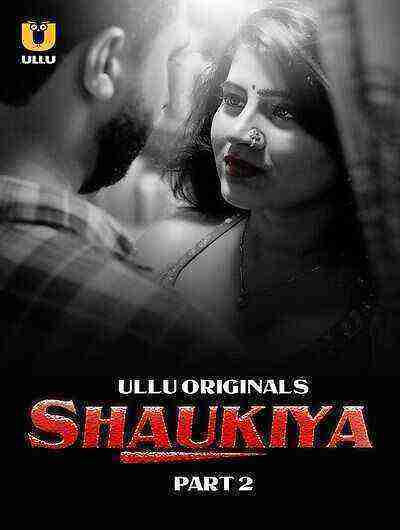 Shaukiya (2024) Season 1 Part 2 Episode 6 Ullu Originals (2024)