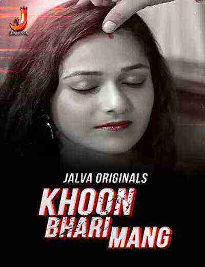 Khoon Bhari Mang (2024) Season 1 Episode 2 Jalva Originals (2024)