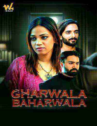 Gharwala Baharwala (2024) Season 1 Episode 6 Waah Originals (2024)