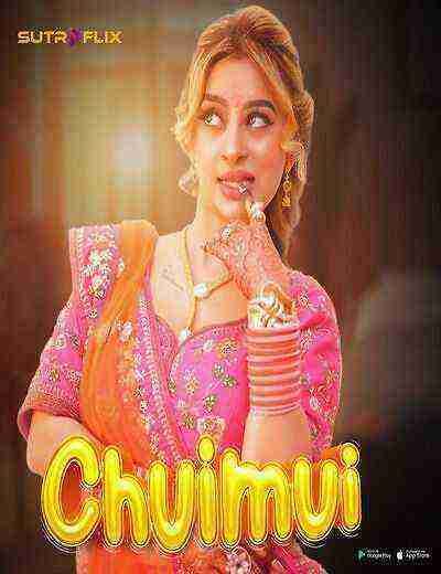 Chuimui (2024) Season 1 Episode 4 Sutra Flix Originals (2024)