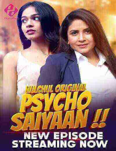 Psycho Saiyaan (2024) Season 1 Episode 6 Hulchul Originals (2024)