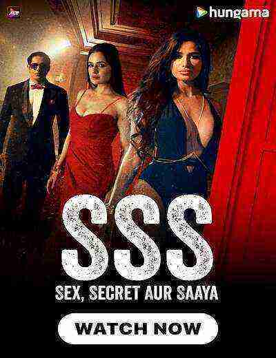 SSS Sex Secret Aur Saaya (2024) Season 1 Episode 6 Hungama (2024)