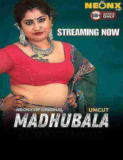 Madhubala (2024) Neonx Originals (2024)