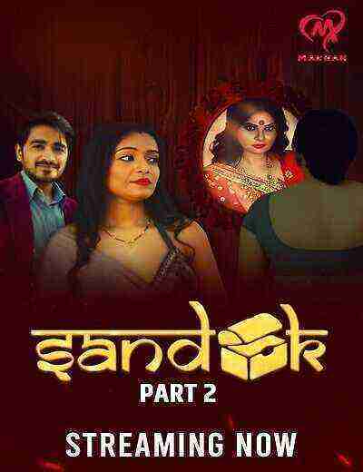 Sandook (2024) Season 1 Part 2 Episode 4 Makhan Originals (2024)