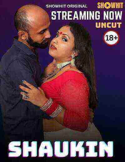 Shaukin UNCUT (2024) Showhit Originals (2024)