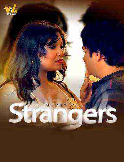 Story of Strangers (2024) Season 1 Episode 3 Waah Originals (2025)