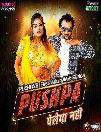Pushpa Pelega Nahi (2025) Moodx Originals (2025)