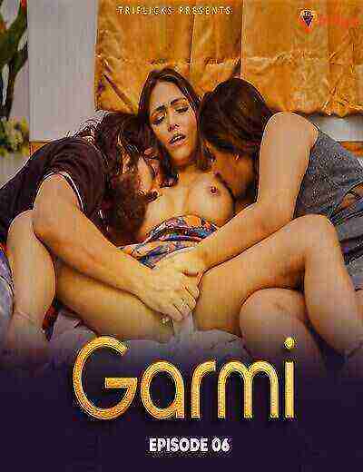 Garmi Triflicks (2025) Season 2 Episode 6 Triflicks Originals (2025)