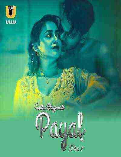 Payal (2025) Season 1 Part 2 Episode 5 Ullu Originals (2025)