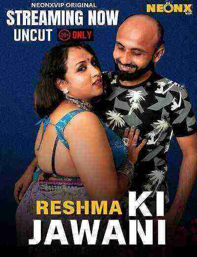 Reshma Ki Jawani (2025) Neonxvip Originals (2025)
