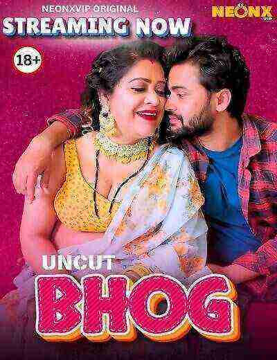 Bhog Uncut (2025) NeonxVip Originals (2025)