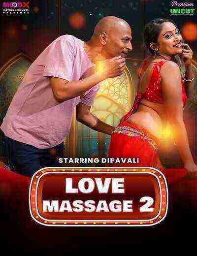 Love Massage (2025) Season 1 Episode 2 Moodx Originals (2025)