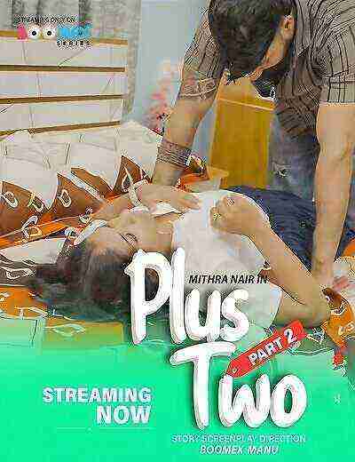 Plus Two (2025) Season 1 Part 2 Boomex Originals (2025)