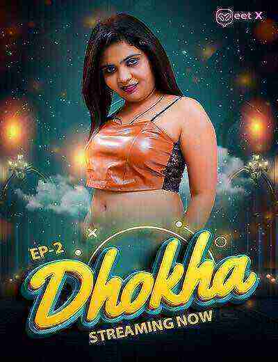 Dhokha (2025) Season 1 Episode 2 Meetx Originals (2025)
