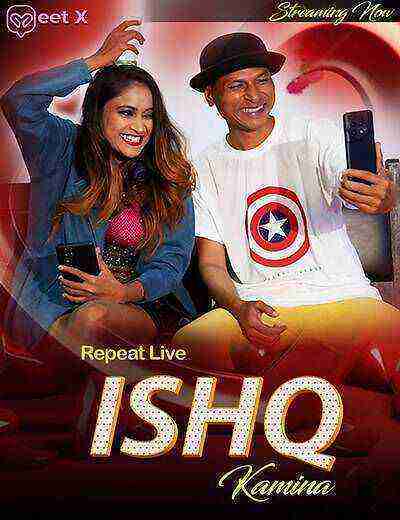 Ishq Kamina (2025) Meetx Originals (2025)