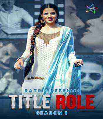 Title Role (2025) Season 1 Episode 1 Ratri Originals (2025)