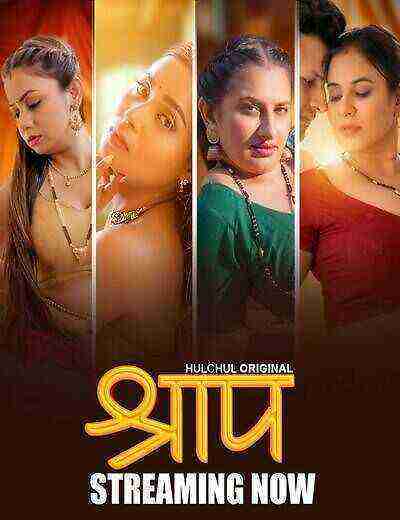 Shraap (2025) Season 1 Episode 3 Hulchul Origianls (2025)
