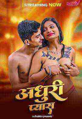 Adhuri Pyash (2025) Chuskitv Originals (2025)
