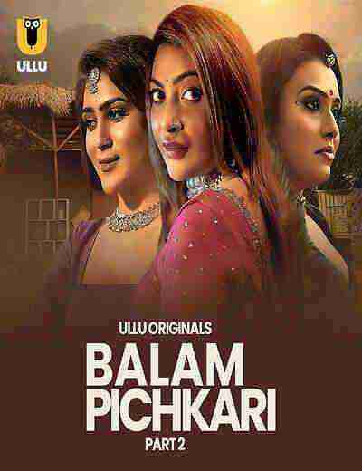 Balam Pichkari (2025) Season 1 Episode 7 Ullu Originals (2025)