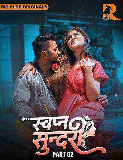 Swapna Sundari (2025) Season 1 Part 2 Episode 5 Rio Plus Originals (2025)