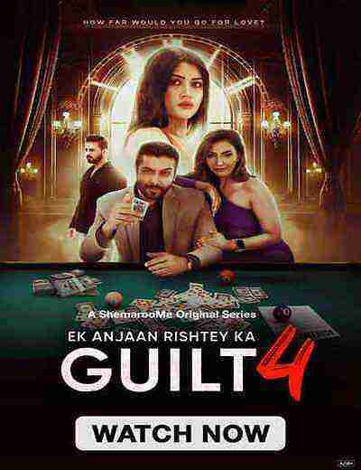 Guilt 4 (2025) Season 4 Episode 1 Shemaroome Originals (2025)
